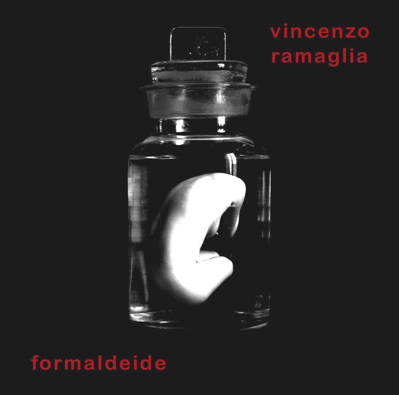 VINCENZO RAMAGLIA - Formaldeide Cd